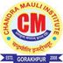 Chandra Mauli Institute of Management Sciences and Technology Gorakhpur