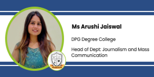 DPG Degree College, HOD Journalism and Mass Communication: Ms Arushi Jaiwal Interview