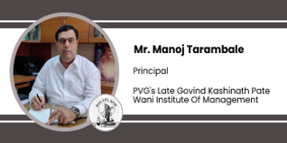 PVG's Late Govind Kashinath Pate Wani Institute Of Management - [PVGPIM], Principal: Mr. Manoj Tarambale Interview