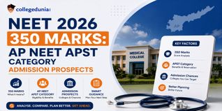 NEET 2026 350 Marks: AP NEET APST Category Admission Prospects