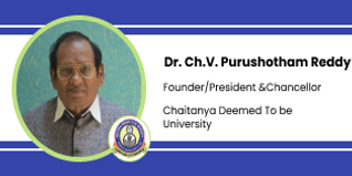 Chaitanya Deemed To be University, Founder/ President & Chancellor: Dr. Ch.V. Purushotham Reddy Interview