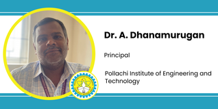 Pollachi Institute of Engineering and Technology, Principal: Dr. A. Dhanamurugan Interview