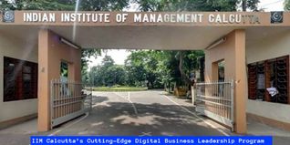 Empowering Business Leaders For Digital Success:  IIM Calcutta’s Cutting-Edge Digital Business Leadership Program Ensures a Strategic Edge in the Digital Edge