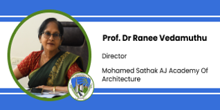 Mohamed Sathak AJ Academy Of Architecture, Director: Mrs Prof. Dr Ranee Vedamuthu Interview