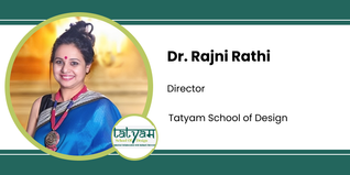 Tatyam School of Design, Director: Dr. Rajni Rathi Interview