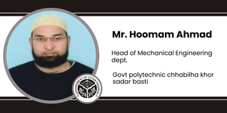 Govt polytechnic chhabilha khor sadar basti, Head of Mechanical Engineering dept.: Mr. Hoomam Ahmad Interview