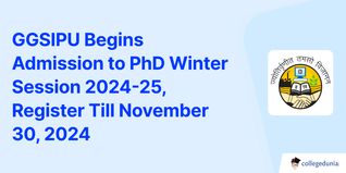 GGSIPU Begins Admission to PhD Winter Session 2024-25, Register Till November 30