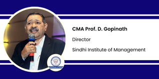 Sindhi Institute of Management, Director: CMA Prof. D. Gopinath Interview