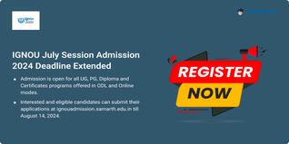 IGNOU July Session Admission 2024 Deadline Further Extended till August 14; Get Direct Link Here