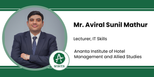 Ananta Institute of Hotel Management and Allied Studies, Lecturer, IT Skills: Mr. Aviral Sunil Mathur Interview