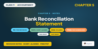 Class 11 Accountancy Chapter 5 Bank Reconciliation Notes 2026-27