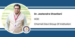 Chameli Devi Group Of Institution, HOD: Dr. Jeetendra Sheetlani Interview
