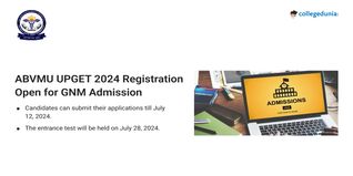 ABVMU UPGET 2024 Registration Open for UP GNM Admissions; Apply till July 12