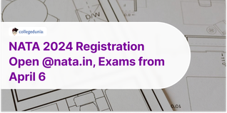 NATA 2024 Registration Open @nata.in, Exams from April 6; Get Direct Link Here