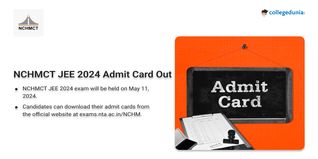 NCHMCT JEE 2024 Admit Card Out, Exam on May 11; Get Download Link Here