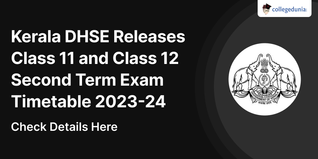 Kerala DHSE Releases Class 11 and Class 12 Second Term Exam Timetable 2023-24