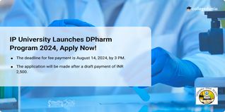 IP University Launches DPharm Program for Academic Year 2024-25; Check Seat Intake and Fee Structure