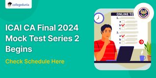 ICAI CA Final 2024 Mock Test Series 2 Begins on April 01, Check Schedule Here
