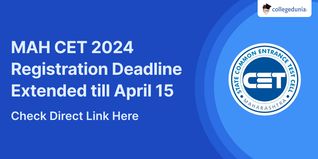 MAH CET 2024 Registration Deadline Extended till April 15; Check Direct Link Here