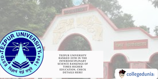 Tezpur University Ranked 35th In The Interdisciplinary Science Ranking Category of Times Higher Education, Check Details Here!
