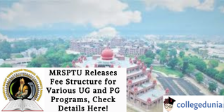 MRSPTU Releases Fee Structure for Various UG and PG Programs, Check Details Here!