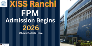 XISS Ranchi Begins FPM Admission 2026; Apply till Feb 28 @xiss.ac.in