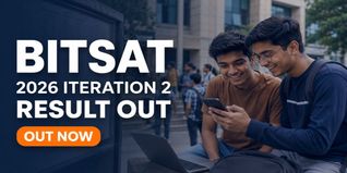 BITSAT 2026 Iteration 2 Result Out at admissions.bits-pilani.ac.in; Pay Fee by July 8