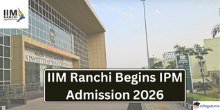 IIM Ranchi Begins IPM Admission 2026 @iimranchi.ac.in; Apply by April 12