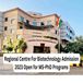 Regional Centre For Biotechnology Admission 2023 Open for MS-PhD Programs; Apply till April 30