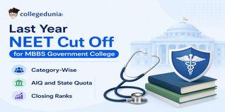 Last Year NEET Cut Off for MBBS Government College: Category-Wise, AIQ and State Quota Closing Ranks
