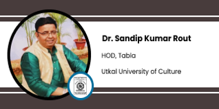 Utkal University of Culture [UUC], HOD Tabla: Dr. Sandip Kumar Rout Interview