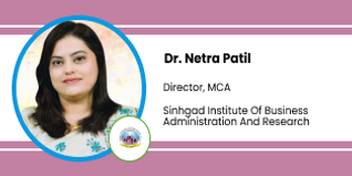 Sinhgad Institute of Business Administration and Research, Director, MCA: Dr. Netra Patil Interview