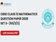 public/image/02-14:03-CBSE Class 12 Mathematics Question Paper 2026 (Set 3 - 65-3-3) with Solutions.png