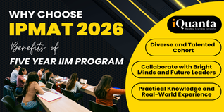 Why Choose IPMAT 2026? Benefits of a 5-Year IIM Program