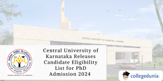 Central University of Karnataka PhD Admission 2024: Candidate Eligibility List Out; Check Here