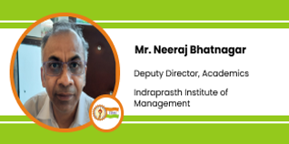 Indraprastha Institute of Management, Gurgaon, Deputy Director of Academics: Mr. Neeraj Bhatnagar Interview