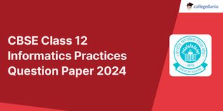 CBSE Class 12 Informatics Practices Question Paper 2024 with Answer Key