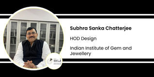 Indian Institute of Gem and Jewellery, HoD Design: Subhra Sanka Chatterjee Interview
