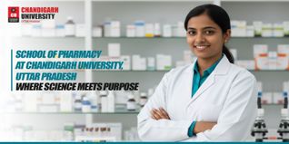 School of Pharmacy, Chandigarh University UP: Shaping Careers with Science and Purpose