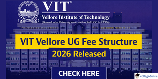 VIT Vellore UG Fee Structure 2026 Released; Check Details Here