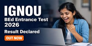 IGNOU B.Ed Entrance Test Result 2026 Declared at studentservices.ignou.ac.in; Check Direct Link to Download Scorecard