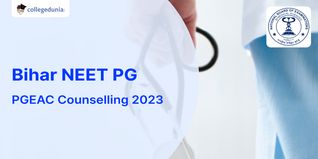 Bihar NEET PG (PGEAC) Counselling 2023 Ongoing till August 5: Check Details Here