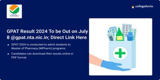 GPAT Result 2024 To be Out on July 8 @gpat.nta.nic.in; Check Steps to Download Here