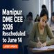 Manipur DME CEE 2026 Rescheduled to June 14 at manipurnmc.mn.gov.in; Check Admit Card Download Window
