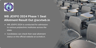 WB JEXPO 2024 Phase 1 Seat Allotment Result Out @scvtwb.in, Get Direct Link Here