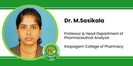 Interview Dr M Sasikala Professor and Head Department of Pharmaceutical Analysis at Karpagam College of Pharmacy