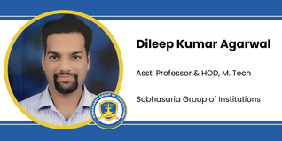 Sobhasaria Group of Institutions, Asst. Professor & HOD, M. Tech: Dileep Kumar Agarwal Interview