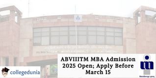 ABVIIITM MBA Admission 2025 Open; Apply Before March 15