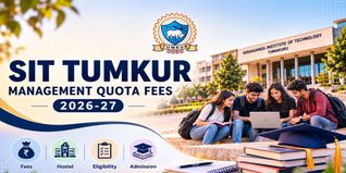 SIT Tumkur Management Quota Fees 2026-27: B.E. Fees, Hostel Fees, Eligibility, Admission Process