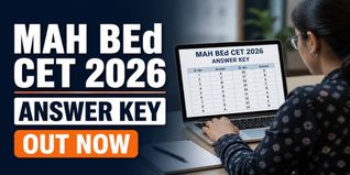 MAH BEd CET 2026 Answer Key Out; Raise Objections Till May 5